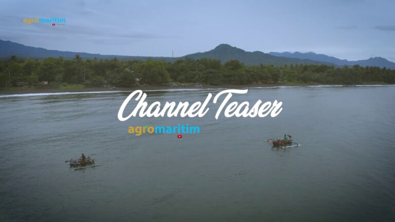 Agromaritim; Sumber Potensi Kekayaan Indonesia (Teaser)